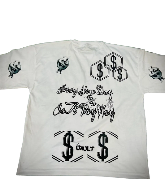 Every New Day...I need $ T-Shirt